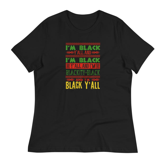 I'm Black Y'all T-Shirt