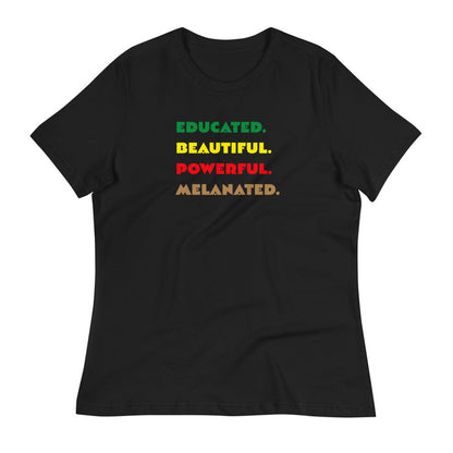 Educated. Beautiful. Powerful. Melanated. T-Shirt