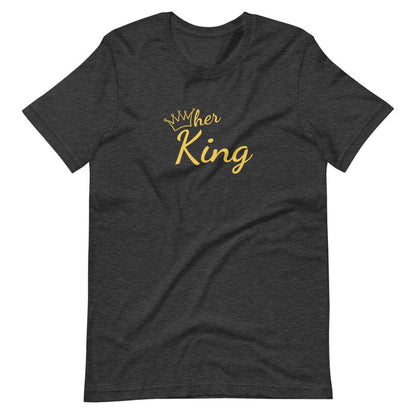 Her King T-Shirt