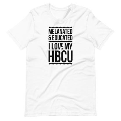 Melanated & Educated - I Love My HBCU T-Shirt (Black Text)